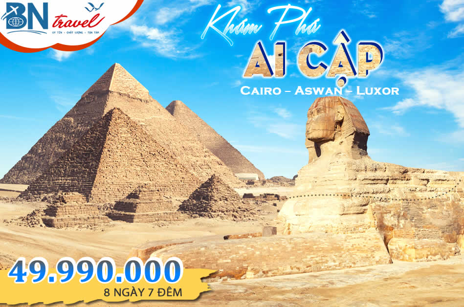 Khám phá Ai Cập – Cairo – Aswan – Luxor – 8 Ngày 7 Đêm