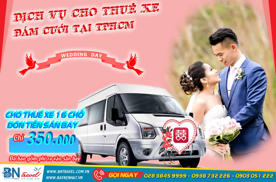 Dịch vụ cho Thuê xe 16 chỗ đám cưới đời mới, giá rẻ tại TP.HCM